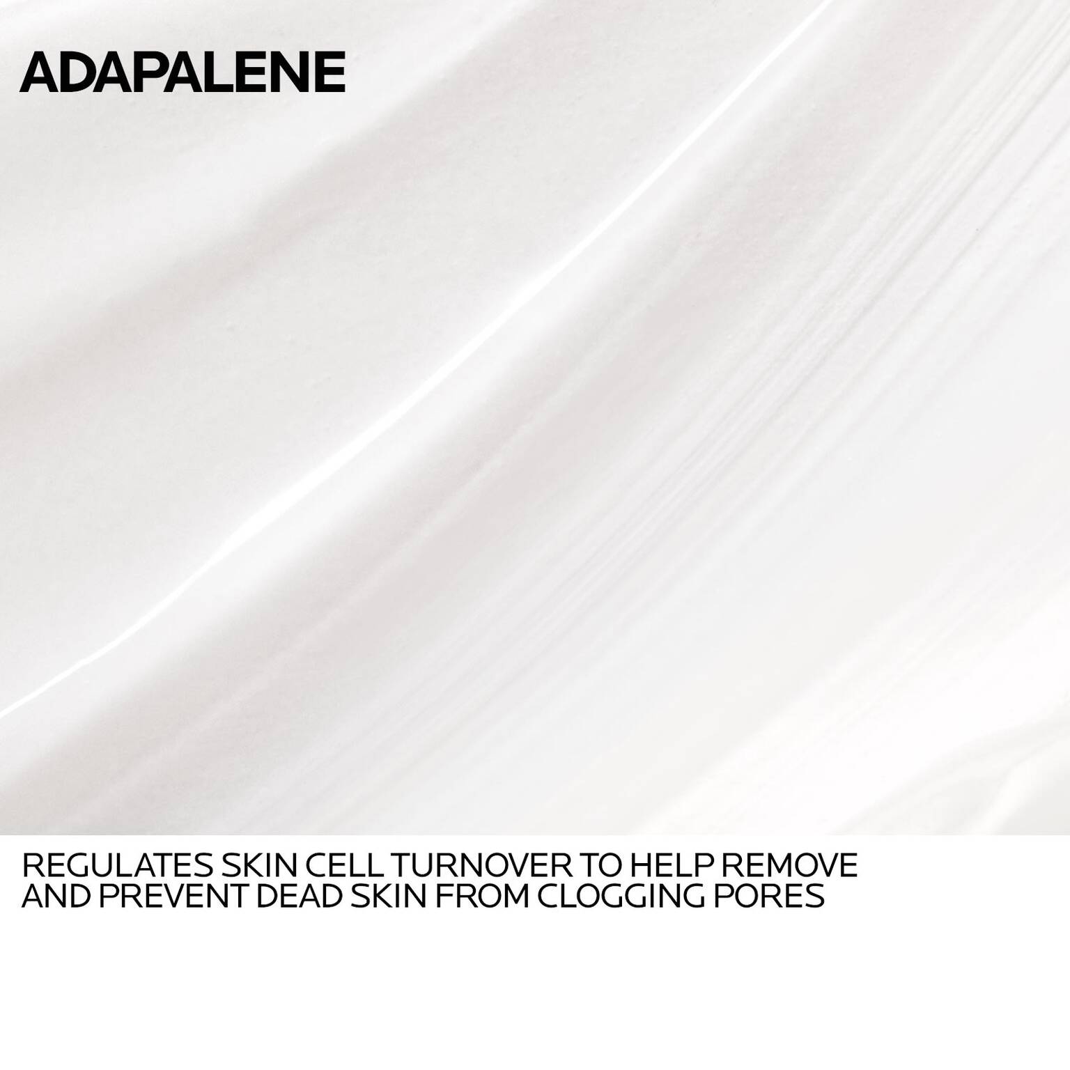 effaclar-adapalene-gel-0-1-topical-retinoid-for-acne-i3 Anthelios-Adapalene-INGREDIENTS-REV-1500x1500.jpg